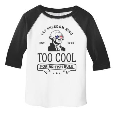 Too Cool British Rule / Funny 4th Of July George Washington Toddler Fine Jersey T-Shirt