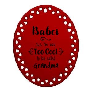 Too Cool Babci Poland Polish Grandma Funny Gift Ceramic Oval Ornament