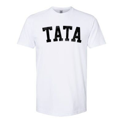 Tata Classic Bold Font FatherS Day Tata Softstyle® CVC T-Shirt