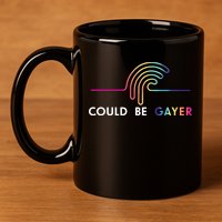 Thomassanders Could Be Gayer 2024 11oz C Handle Ceramic Mug