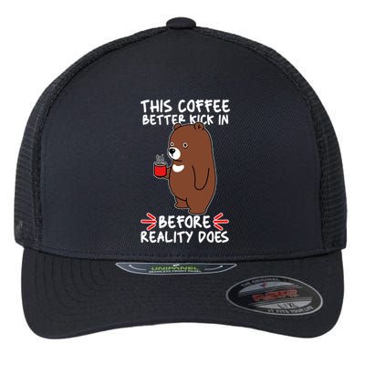 This Coffee Better Kick In Before Reality Does Stressed Coffee Bear Flexfit Unipanel Trucker Cap
