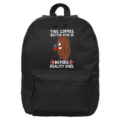 This Coffee Better Kick In Before Reality Does Stressed Coffee Bear 16 in Basic Backpack