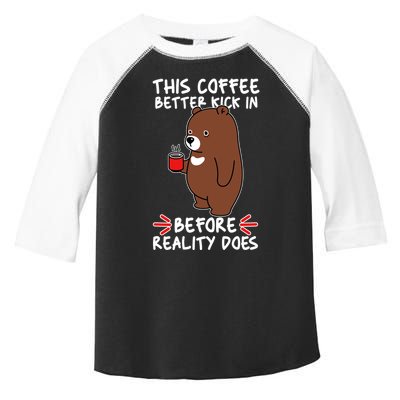 This Coffee Better Kick In Before Reality Does Stressed Coffee Bear Toddler Fine Jersey T-Shirt