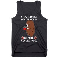 This Coffee Better Kick In Before Reality Does Stressed Coffee Bear Tank Top