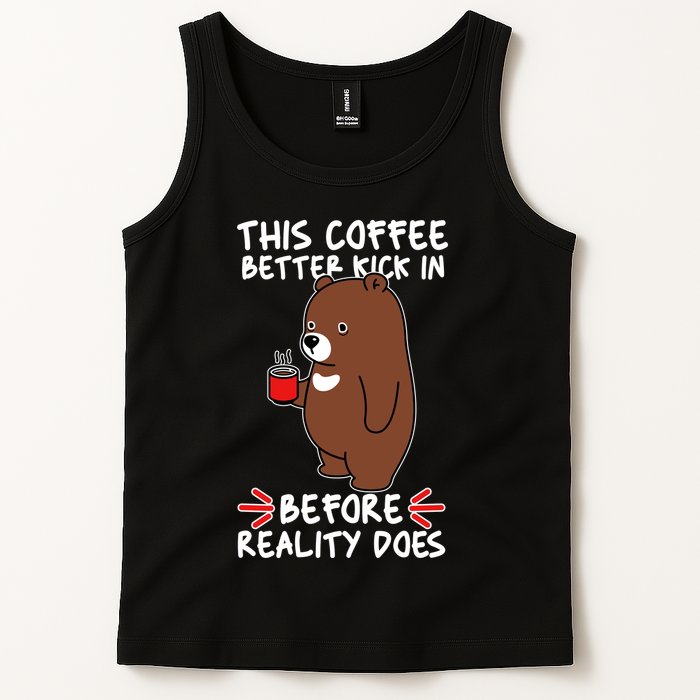 This Coffee Better Kick In Before Reality Does Stressed Coffee Bear Tank Top