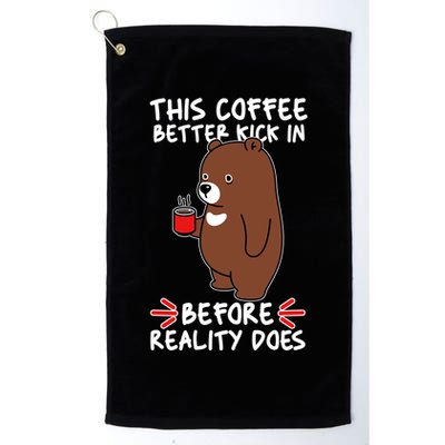 This Coffee Better Kick In Before Reality Does Stressed Coffee Bear Golf Towel