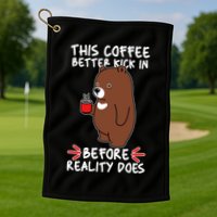 This Coffee Better Kick In Before Reality Does Stressed Coffee Bear Golf Towel