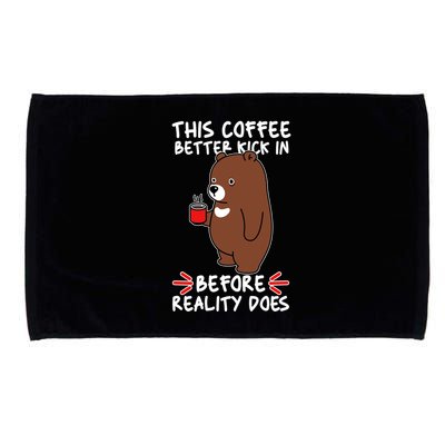 This Coffee Better Kick In Before Reality Does Stressed Coffee Bear Microfiber Hand Towel