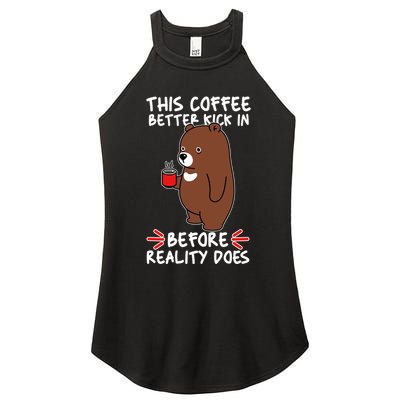 This Coffee Better Kick In Before Reality Does Stressed Coffee Bear Women's Perfect Tri Rocker Tank