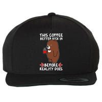 This Coffee Better Kick In Before Reality Does Stressed Coffee Bear Wool Snapback Cap