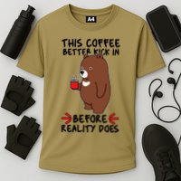 This Coffee Better Kick In Before Reality Does Stressed Coffee Bear Performance Shirt