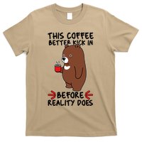 This Coffee Better Kick In Before Reality Does Stressed Coffee Bear T-Shirt