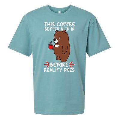 This Coffee Better Kick In Before Reality Does Stressed Coffee Bear Sueded Cloud Jersey T-Shirt