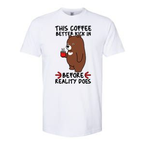 This Coffee Better Kick In Before Reality Does Stressed Coffee Bear Softstyle CVC T-Shirt