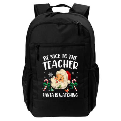 Teacher Christmas  Be Nice To The Teacher Santa Is Watching Backpack