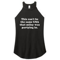 This CanT Be The Same Usa That Miley Was Partying In Women's Perfect Tri Rocker Tank