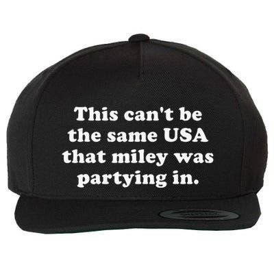This CanT Be The Same Usa That Miley Was Partying In Wool Snapback Cap