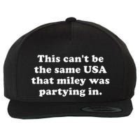 This CanT Be The Same Usa That Miley Was Partying In Wool Snapback Cap