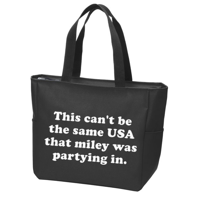 This CanT Be The Same Usa That Miley Was Partying In Zip Tote Bag
