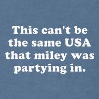 This CanT Be The Same Usa That Miley Was Partying In Garment-Dyed Sweatshirt