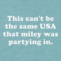This CanT Be The Same Usa That Miley Was Partying In Sueded Cloud Jersey T-Shirt