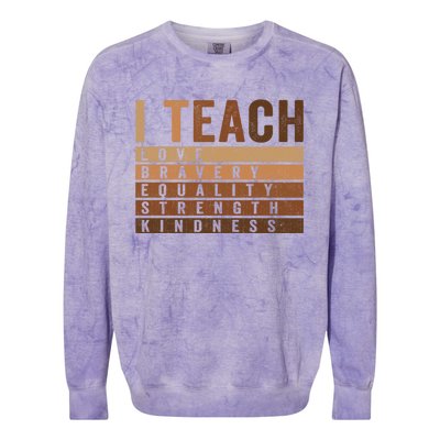 Teacher Celebrate Bhm Juneteenth I Teach Black History Great Gift Colorblast Crewneck Sweatshirt