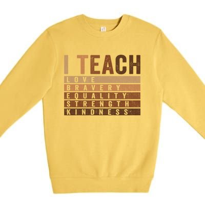 Teacher Celebrate Bhm Juneteenth I Teach Black History Great Gift Premium Crewneck Sweatshirt