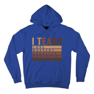 Teacher Celebrate Bhm Juneteenth I Teach Black History Great Gift Tall Hoodie