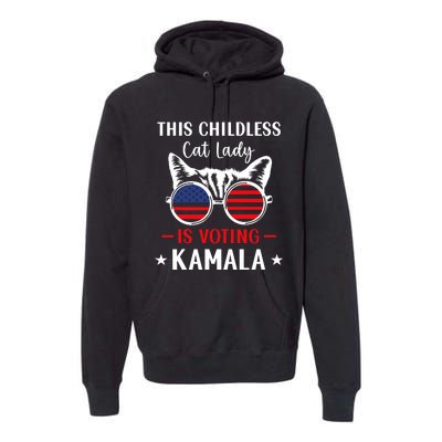 This Childless Cat Lady Is Voting Kamala Premium Hoodie