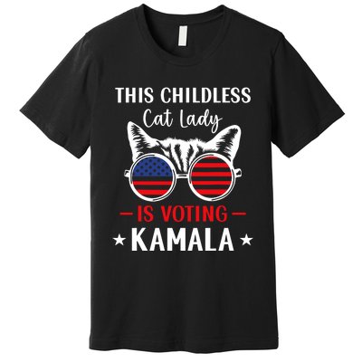 This Childless Cat Lady Is Voting Kamala Premium T-Shirt