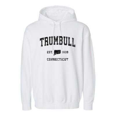 Trumbull Connecticut Ct Vintage Athletic Sports Garment-Dyed Fleece Hoodie