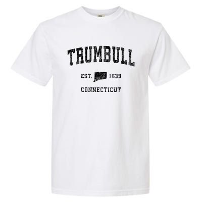 Trumbull Connecticut Ct Vintage Athletic Sports Garment-Dyed Heavyweight T-Shirt