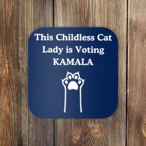 This Childless Cat Lady Is Voting Kamala Harris 2024 Coaster