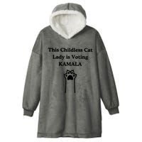 This Childless Cat Lady Is Voting Kamala Harris 2024 Hooded Wearable Blanket