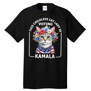 This Childless Cat Lady Ladies Is Voting Kamala Election 24 Tall T-Shirt