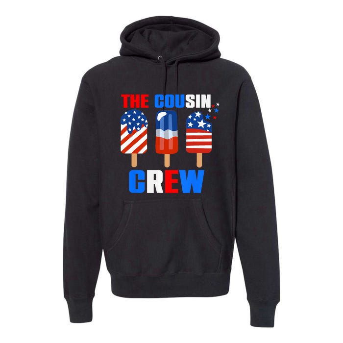 The Cousin Crew 4th Of July Us Flag Popsicle Premium Hoodie