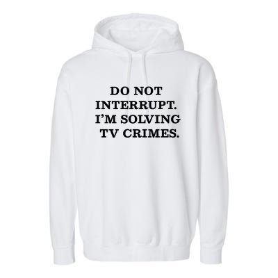 True Crime Cool Gift Garment-Dyed Fleece Hoodie