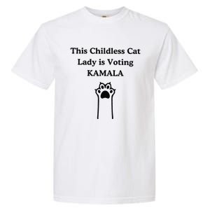 This Childless Cat Lady Is Voting Kamala Garment-Dyed Heavyweight T-Shirt