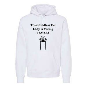 This Childless Cat Lady Is Voting Kamala Premium Hoodie