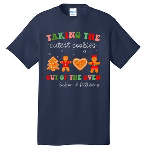 Taking Cutest Cookies Out Of The Oven Christmas L&D Nurse Tall T-Shirt