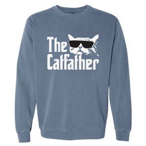 The Catfather Cat Daddy Funny Gift Garment-Dyed Sweatshirt