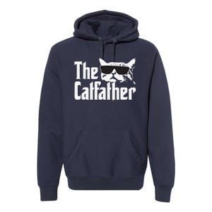 The Catfather Cat Daddy Funny Gift Premium Hoodie