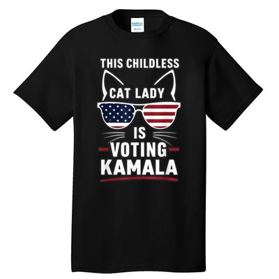 This Childless Cat Lady Is Voting Kamala Harris 2024 Tall T-Shirt