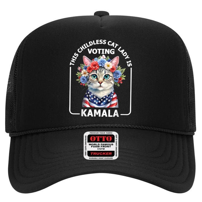 This Childless Cat Lady Ladies Is Voting Kamala Election 24 High Crown Mesh Back Trucker Hat