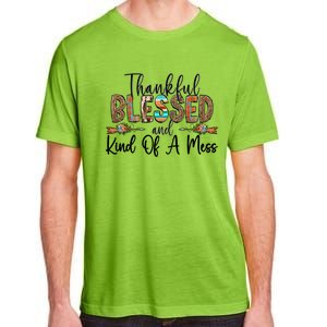 Trendy Christian Cool Gift Thankful Blessed And Kind Of A Mess Gift Adult ChromaSoft Performance T-Shirt