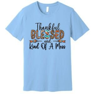 Trendy Christian Cool Gift Thankful Blessed And Kind Of A Mess Gift Premium T-Shirt