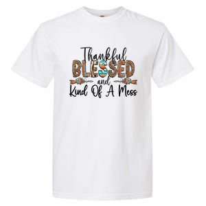 Trendy Christian Cool Gift Thankful Blessed And Kind Of A Mess Gift Garment-Dyed Heavyweight T-Shirt