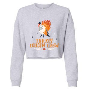 Turkey Cousin Crew Thanksgiving Family Member Cousins Funny Gift Cropped Pullover Crew