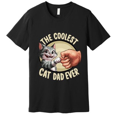 The Coolest Cat Dad Ever FatherS Day Premium T-Shirt