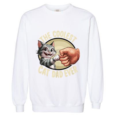 The Coolest Cat Dad Ever FatherS Day Garment-Dyed Sweatshirt
